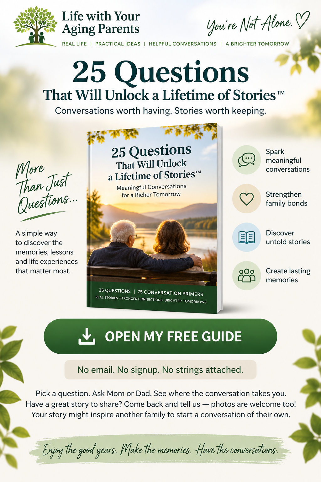 Life with Your Aging Parents — 25 Questions That Will Unlock a Lifetime of Stories. Open my free guide. No email. No signup. No strings attached.